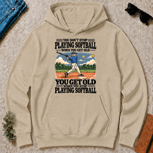 You Get Old When You Stop Playing Softball - sand - HS2D-Sand