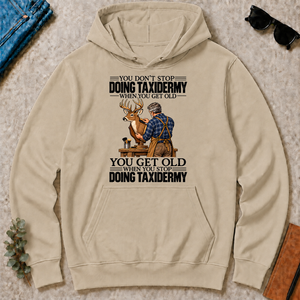 Vintage You Get Old When You Stop Doing Taxidermy - sand - HS2D-Sand