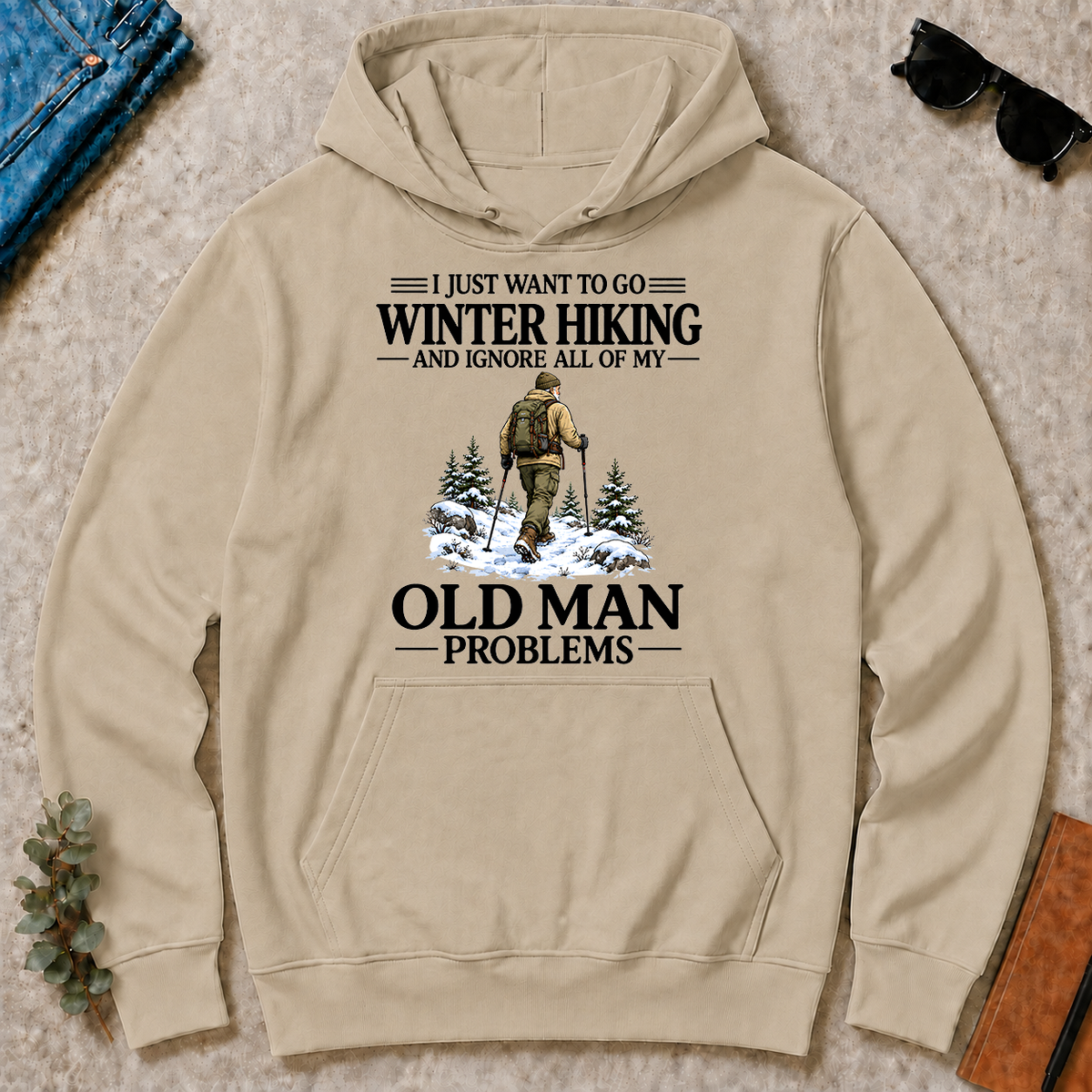 I Just Want To Go Winter Hiking - sand - HS2D-Sand