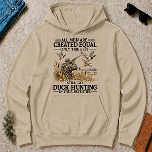All Men Are Created Equal Only The Best Still Go Duck Hunting - sand - HS2D-Sand