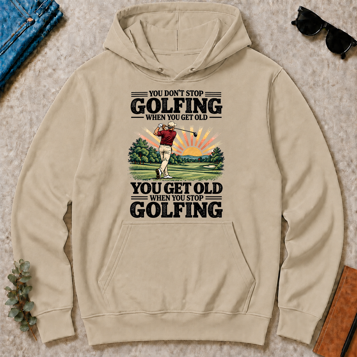 You Get Old When You Stop Golfing - sand - HS2D-Sand
