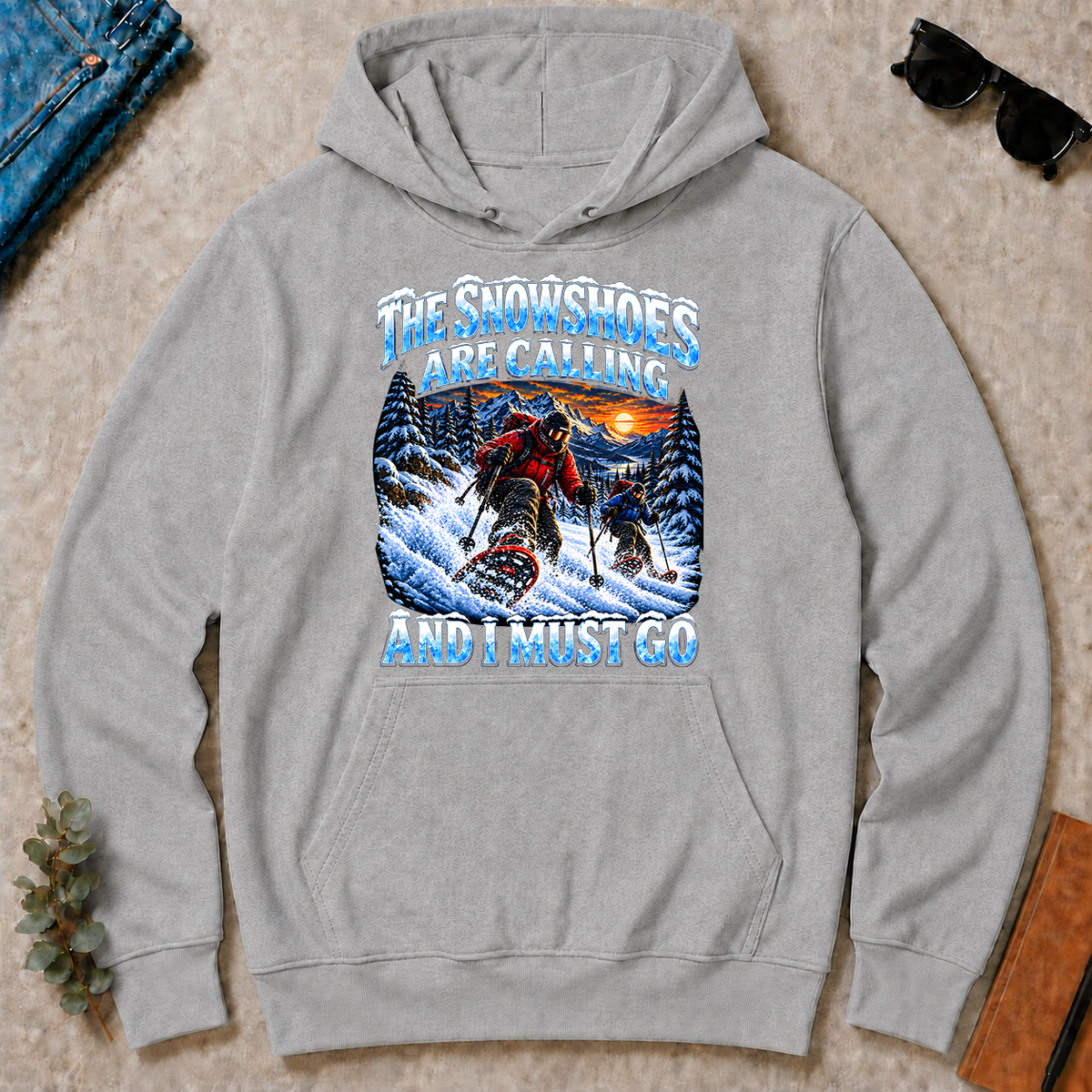 Snowshoes Are Calling And I Must Go - sport-grey - HS2D-SportGrey
