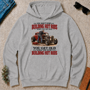 Building Hot Rods You Get Old When You Stop_ - sport-grey - HS2D-SportGrey