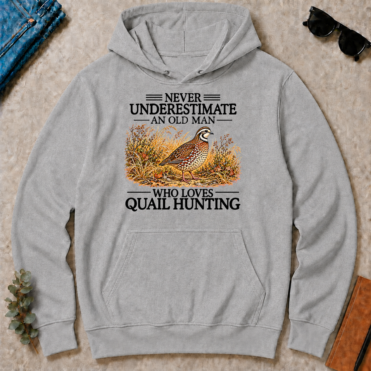 Never Underestimate An Old Man Who Loves Quail Hunting - sport-grey - HS2D-SportGrey