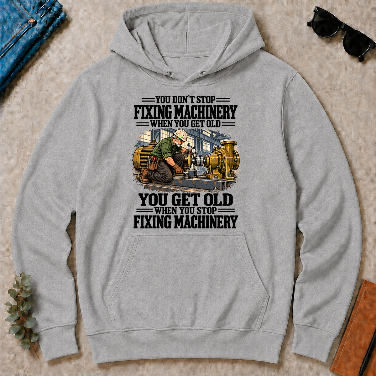 You Get Old When You Stop Fixing Machinery - sport-grey - HS2D-SportGrey