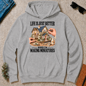 Life Is Just Better When I'm Making Miniatures - sport-grey - HS2D-SportGrey