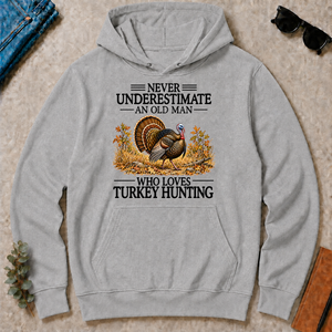 Never Underestimate An Old Man Who Loves Turkey Hunting - sport-grey - HS2D-SportGrey