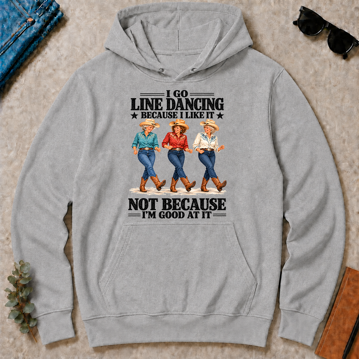 I Go Line Dacncing Because I Like It - sport-grey - HS2D-SportGrey