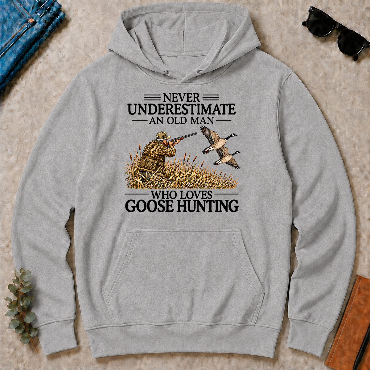 Never Underestimate An Old Man Goose Hunting - sport-grey - HS2D-SportGrey