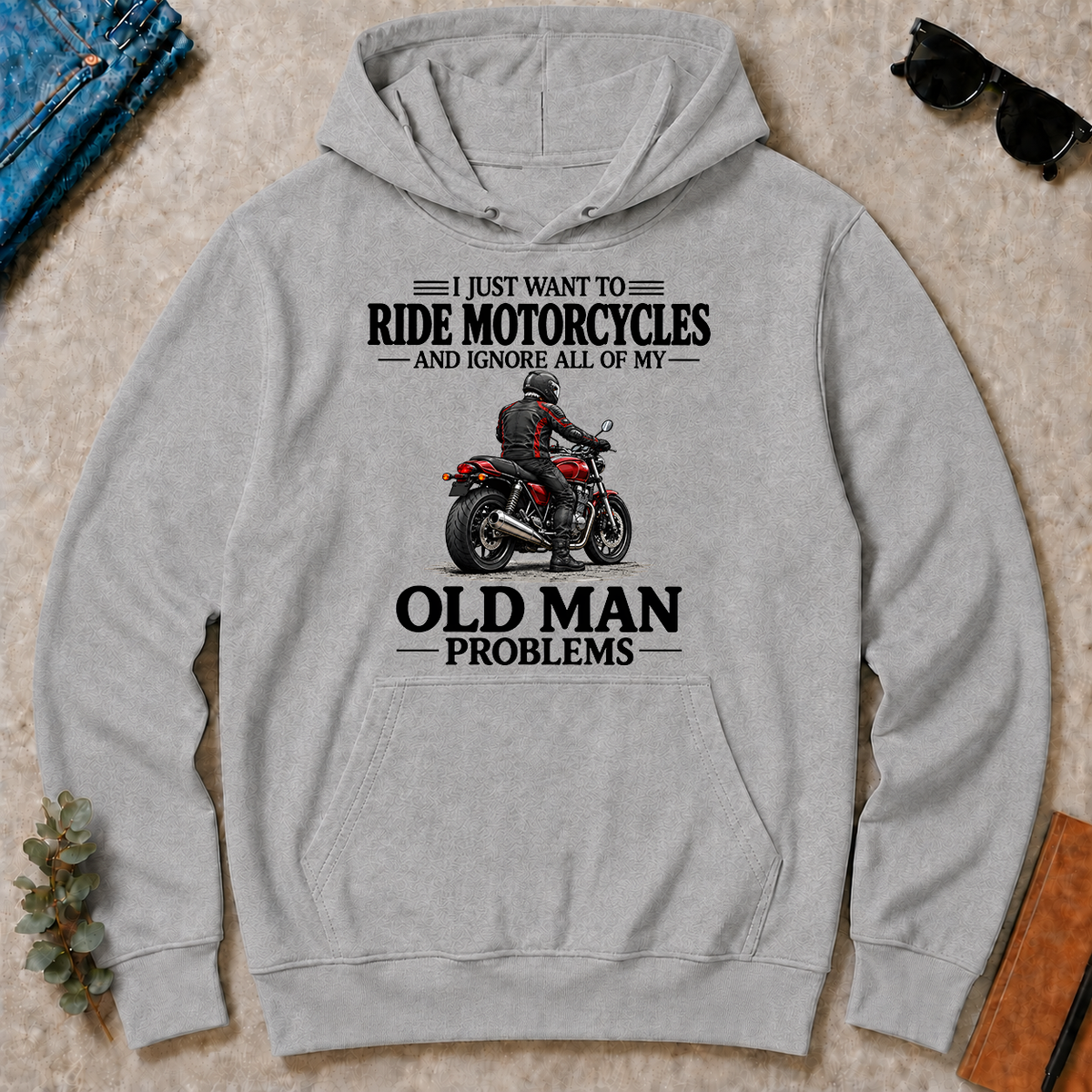 I Just Want To Ride Motorcycles - sport-grey - HS2D-SportGrey