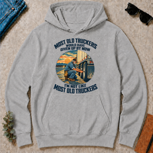 Most Old Truckers Would Have Given Up By Now - sport-grey - HS2D-SportGrey