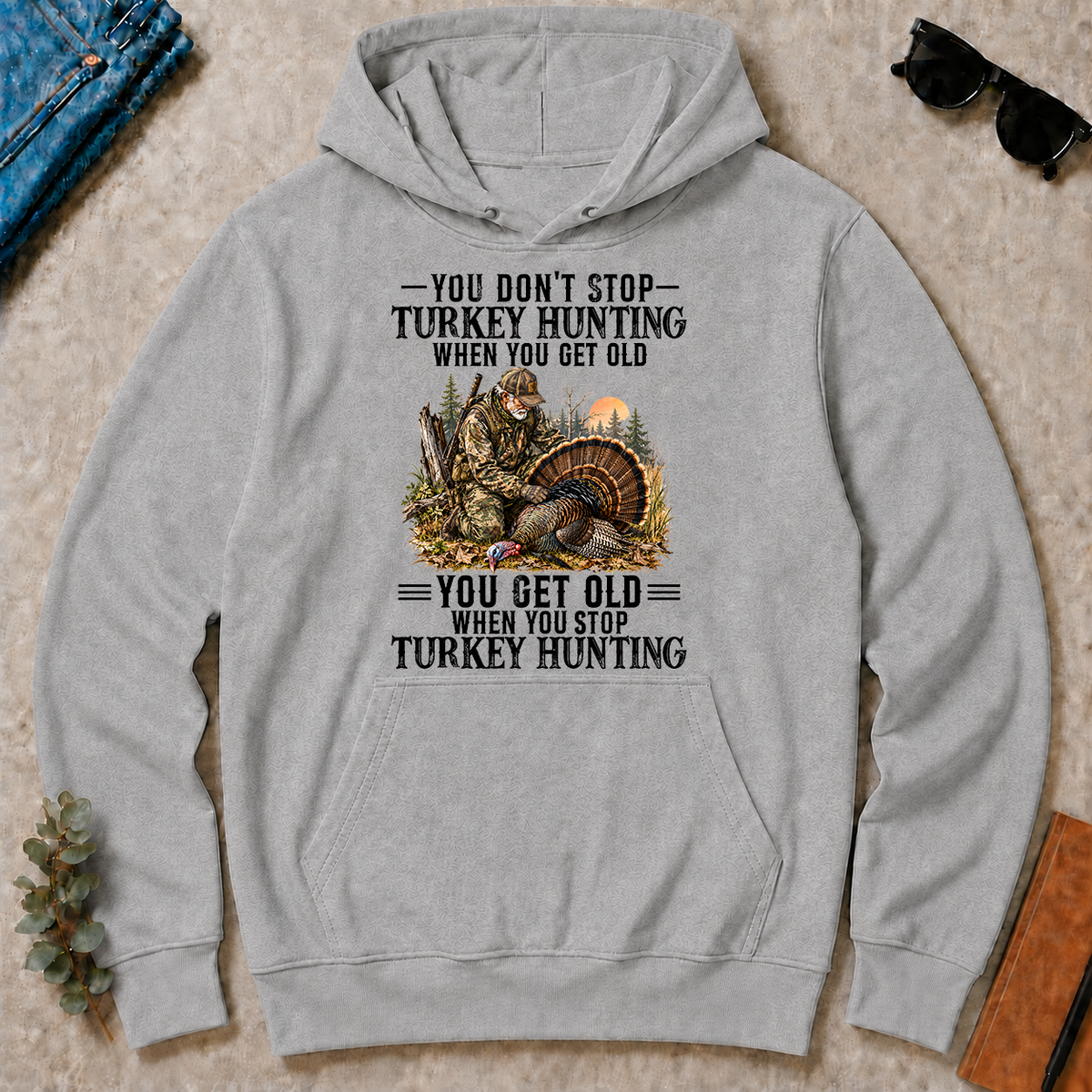 Turkey Hunting - You Get Old When You Stop - sport-grey - HS2D-SportGrey