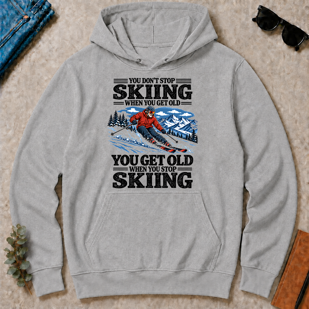 You Get Old When You Stop Skiing - sport-grey - HS2D-SportGrey