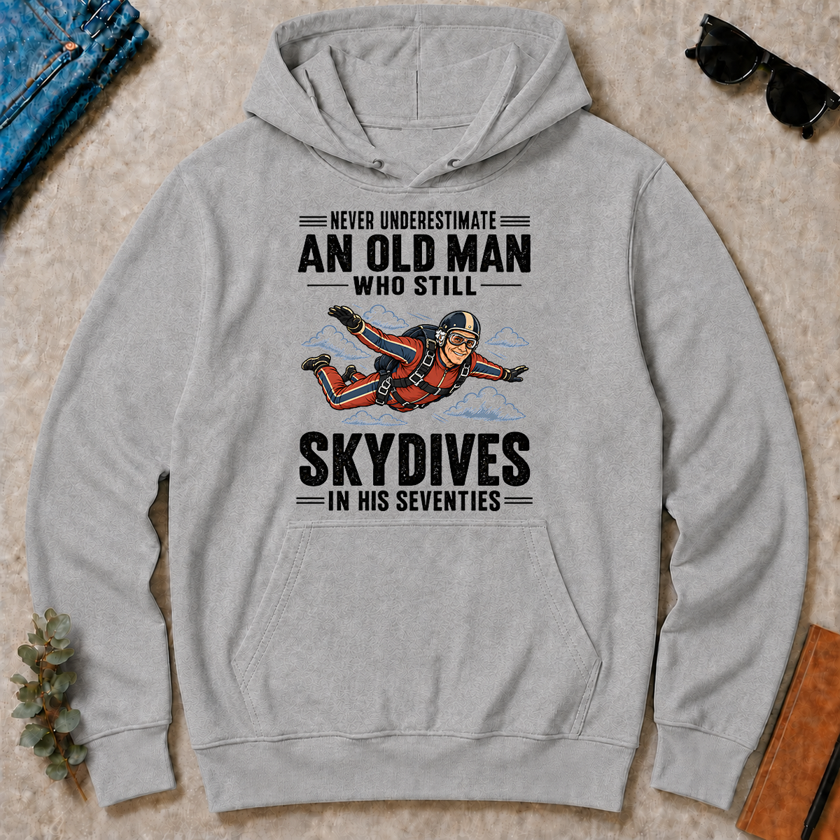 Never Underestimate An Old Man Skydives In His 70s - sport-grey - HS2D-SportGrey