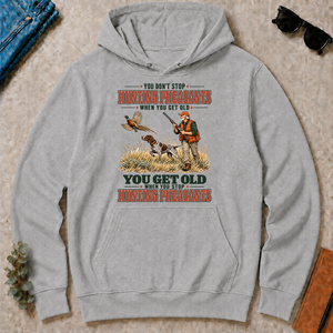You Get Old When You Stop Hunting Pheasant With GSP - sport-grey - HS2D-SportGrey