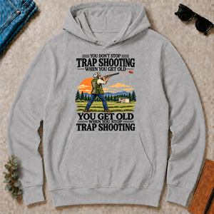 You Don't Stop Trap Shooting When You Get Old - sport-grey - HS2D-SportGrey