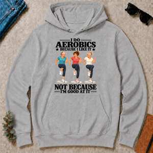 I Do Aerobics Because I Like It - sport-grey - HS2D-SportGrey
