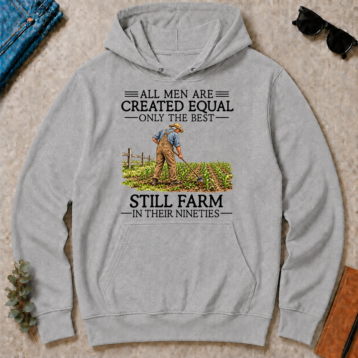 All Men Are Created Equal Only The Best Still Farm 90s - sport-grey - HS2D-SportGrey