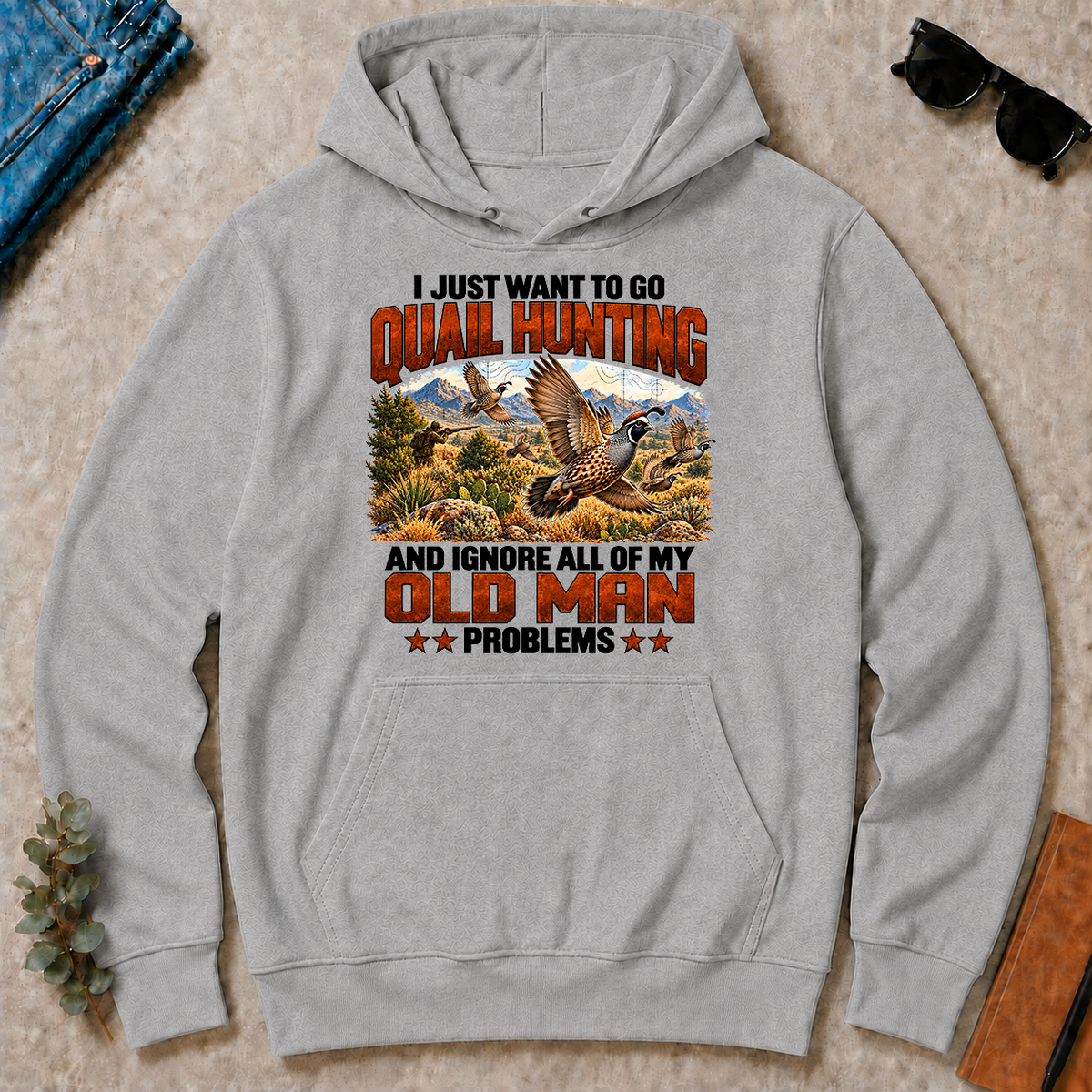 I Just Want To Quail Hunting - sport-grey - HS2D-SportGrey