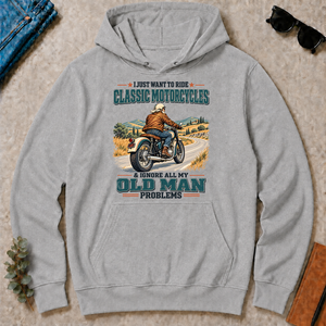I Just Want To Ride Classic Motorcycles & Ignore All Old Man Problems - sport-grey - HS2D-SportGrey