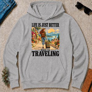 Life Is Just Better When I'm Traveling - sport-grey - HS2D-SportGrey