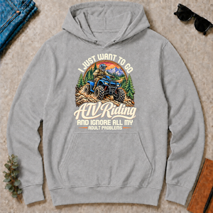 I Just Want To Go ATV Riding & Ignore All Adult Problems - sport-grey - HS2D-SportGrey