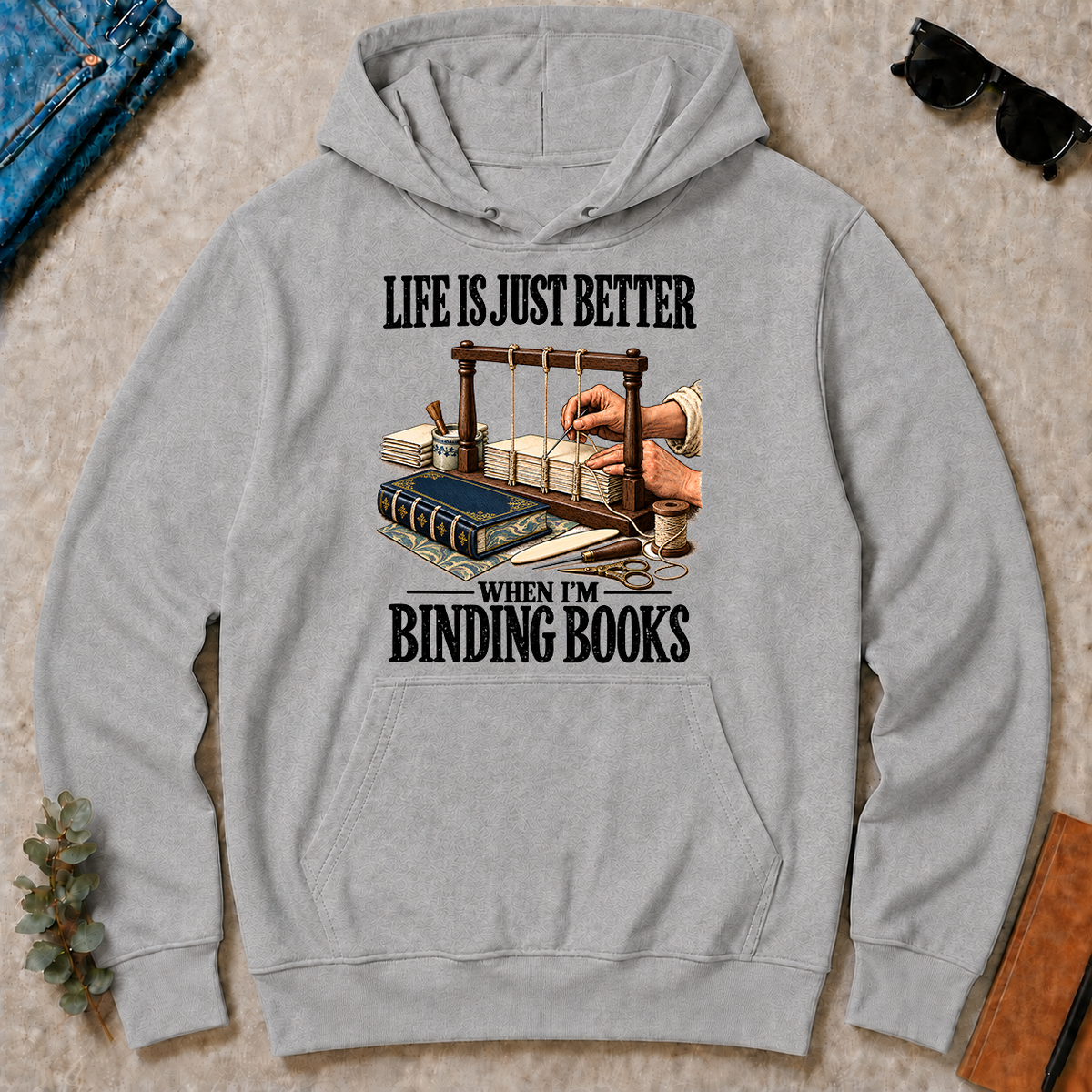 Life Is Just Better When I'm Binding Books - sport-grey - HS2D-SportGrey