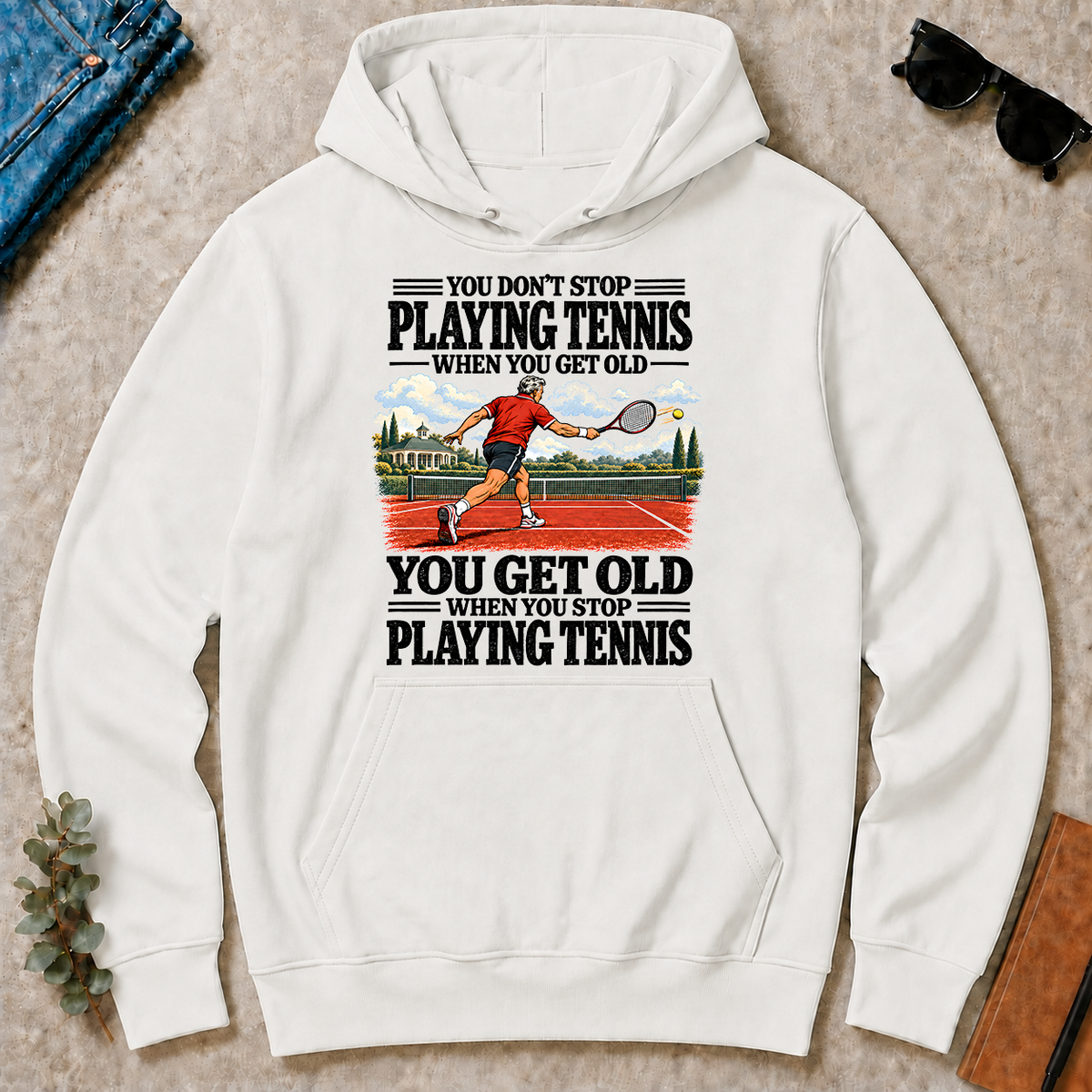 You Get Old When You Stop Playing Tennis - white - HS2D-White
