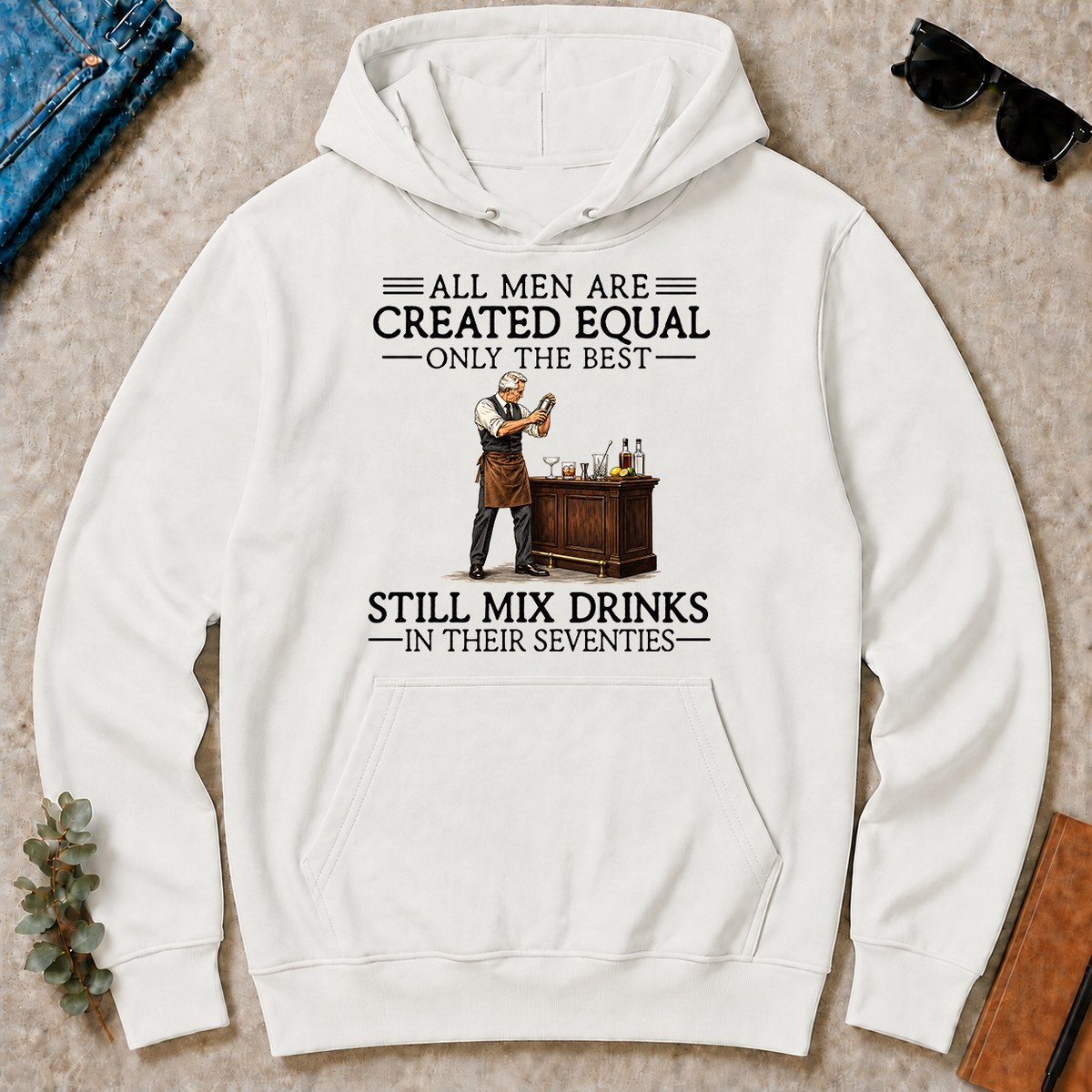 All Men Are Created Equal Only The Best Still Mix Drinks 70s - white - HS2D-White