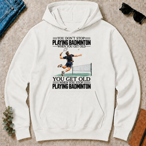 Vintage You Get Old When You Stop Playing Badminton - white - HS2D-White