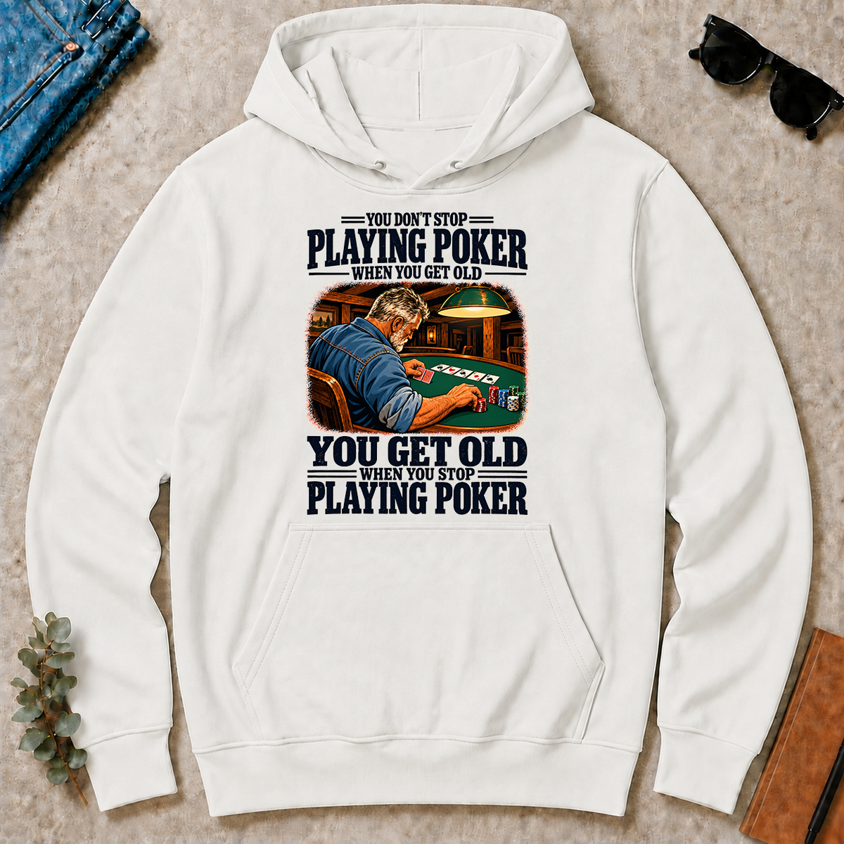 You Get Old When You Stop Playing Pocker - white - HS2D-White