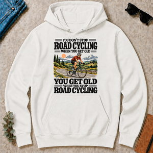 You Get Old When You Stop Road Cycling - white - HS2D-White