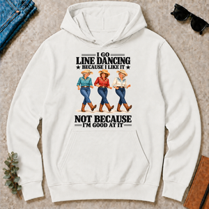 I Go Line Dacncing Because I Like It - white - HS2D-White