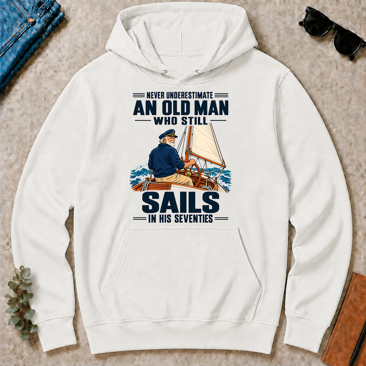 Never Underestimate An Old Man Sails In His 70s - white - HS2D-White