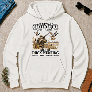 All Men Are Created Equal Only The Best Still Go Duck Hunting - white - HS2D-White