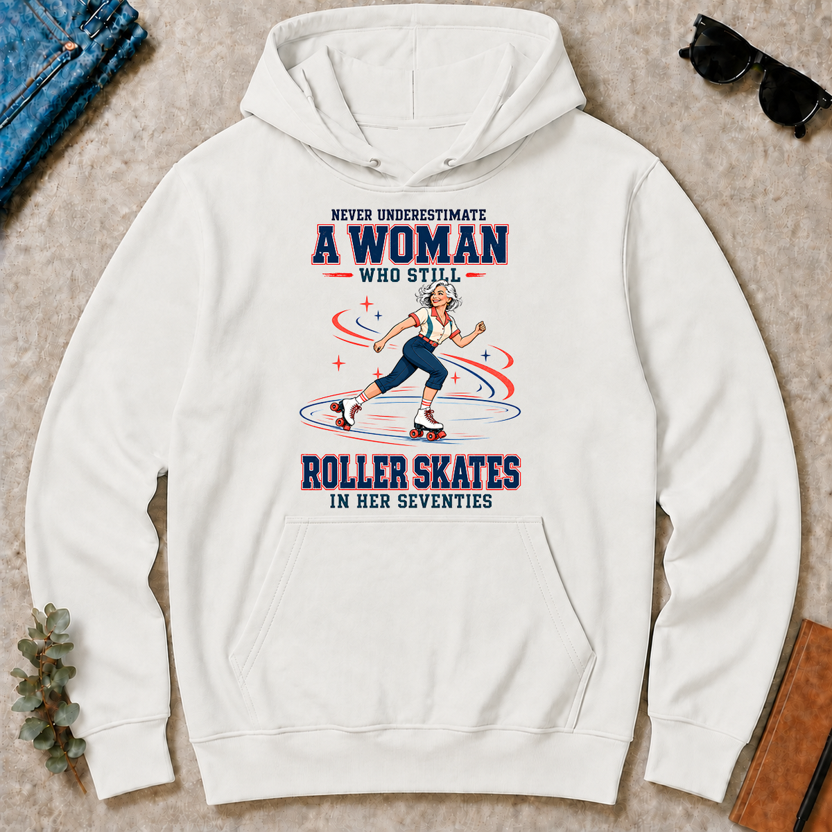 Never Underestimate A Woman Still Roller Skates - white - HS2D-White