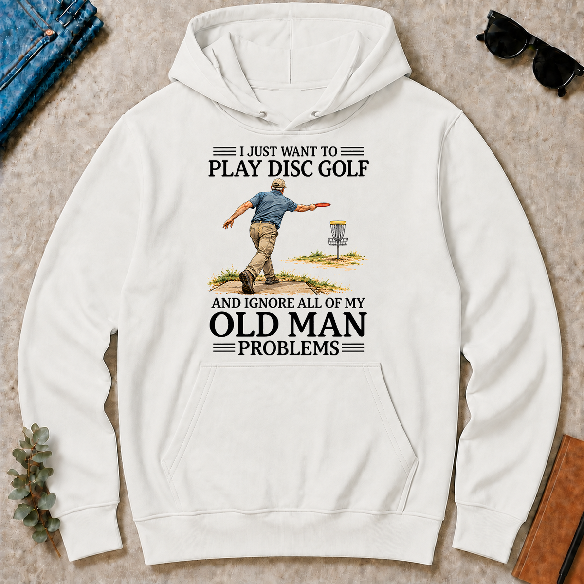 I Just Want To Play Disc Golf - white - HS2D-White