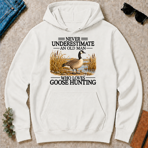 Never Underestimate An Old Man Who Loves Goose Hunting - white - HS2D-White
