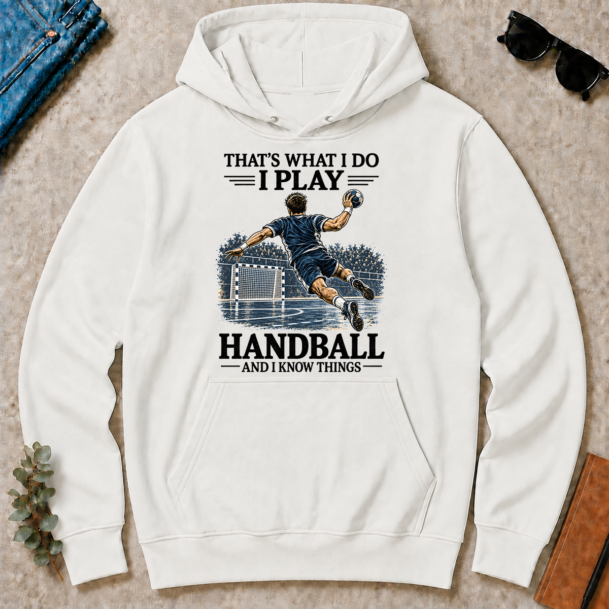 I Play Handball And I Know Things - white - HS2D-White