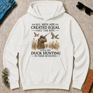 All Men Are Created Equal Only The Best Still Go Duck Hunting In Their 80s - white - HS2D-White