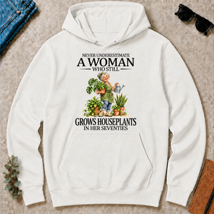 Funny A Woman Still Grows Houseplants In Her Seventies - white - HS2D-White