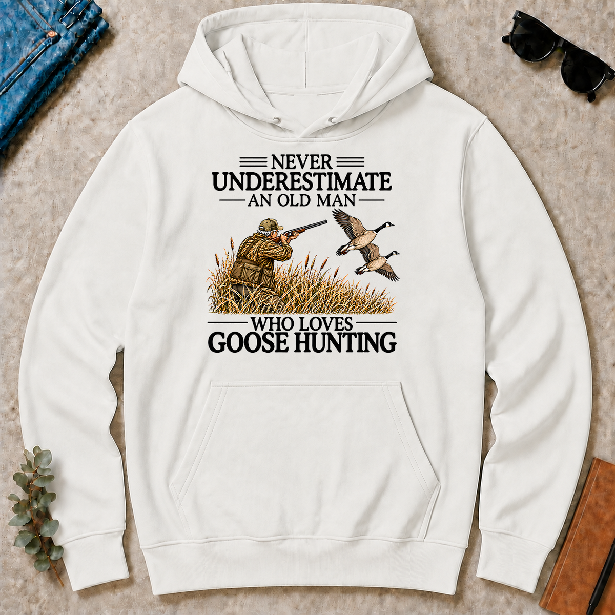 Never Underestimate An Old Man Goose Hunting - white - HS2D-White