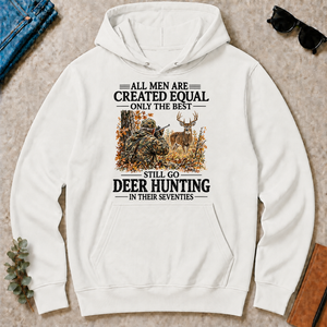 All Men Are Created Equal Only The Best Still Go Deer Hunting - white - HS2D-White