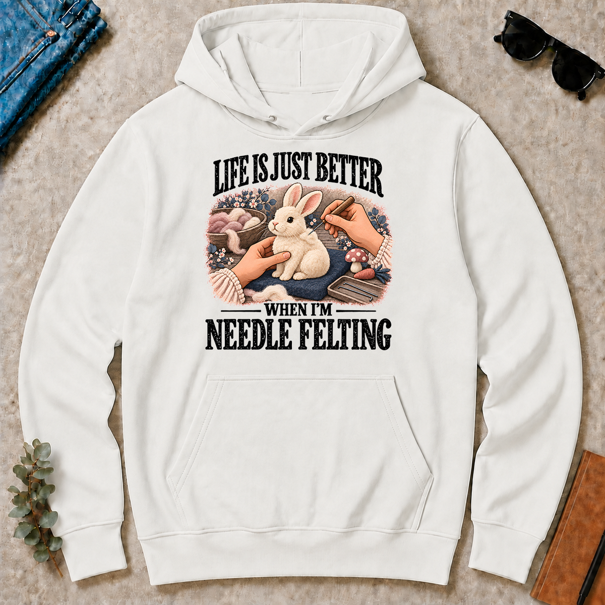 Life Is Just Better When I'm Neddle Felting - white - HS2D-White