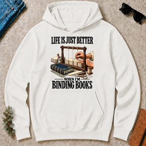 Life Is Just Better When I'm Binding Books - white - HS2D-White
