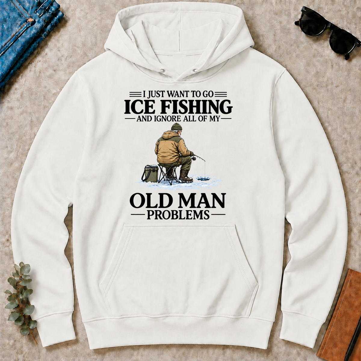 I Just Want To Go Ice Fishing - white - HS2D-White