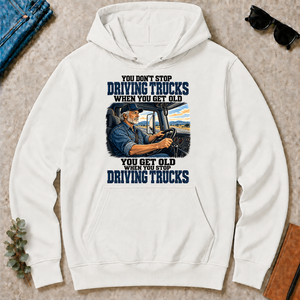 You Don't Stop Driving Trucks When You Get Old - white - HS2D-White