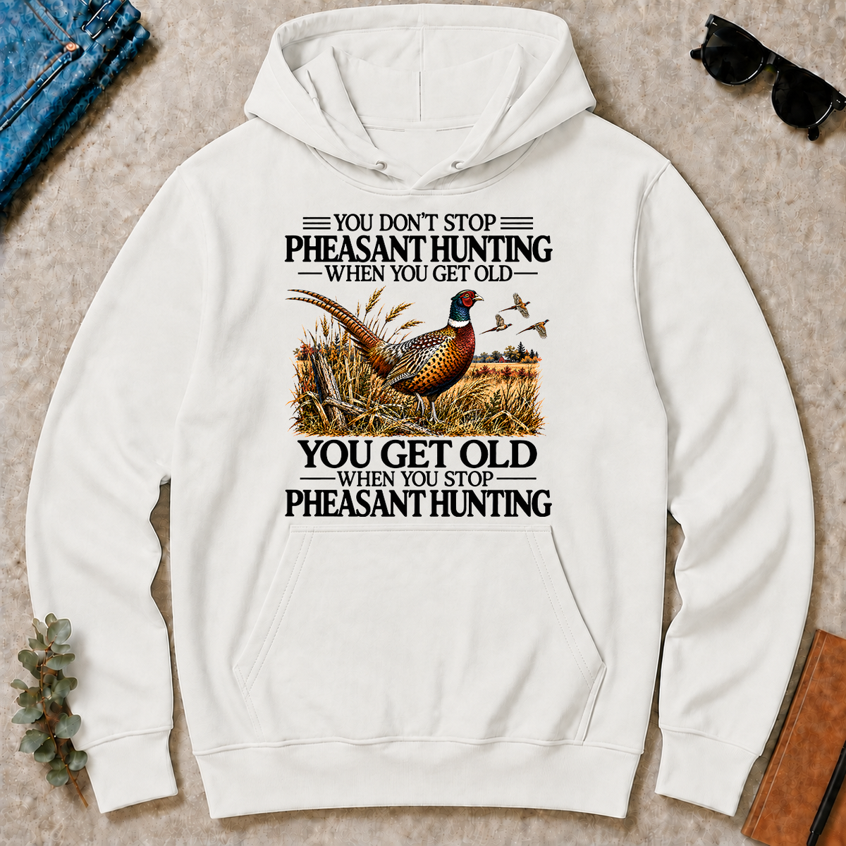 Don't Stop Pheasant Hunting - white - HS2D-White