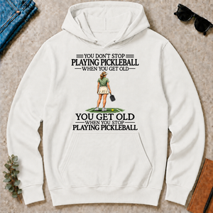 Don't Stop Playing Pickleball - white - HS2D-White