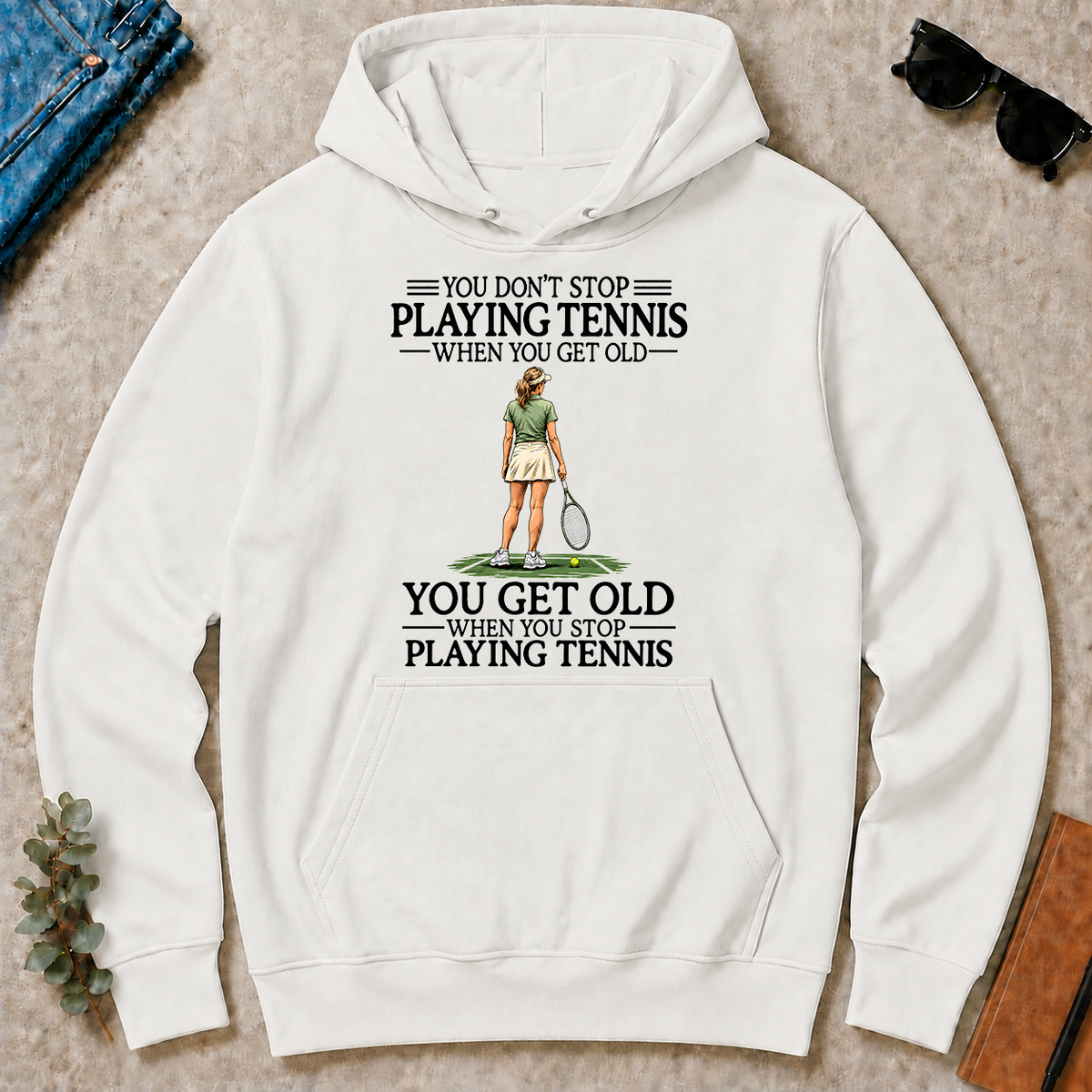 Don't Stop Playing Tennis - white - HS2D-White